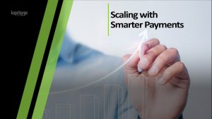 Scaling with Smarter Payments