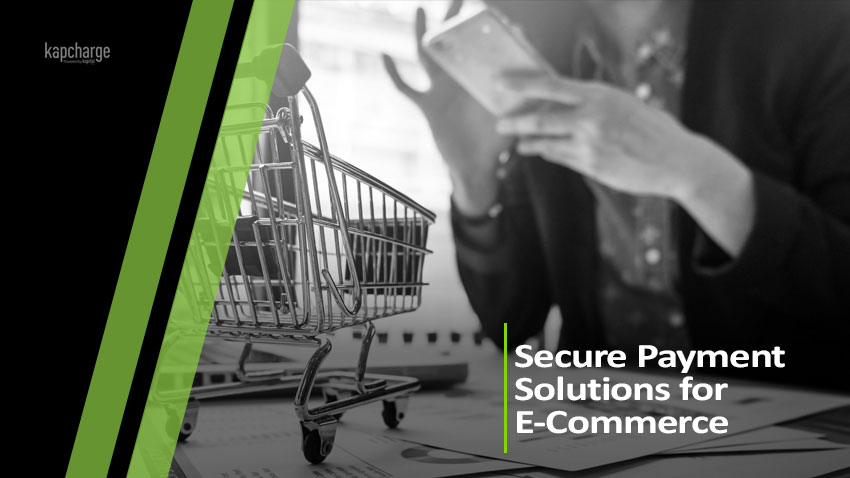 Secure Payment Solutions for E-Commerce