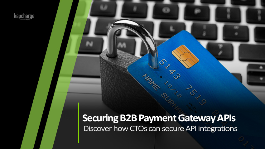 CTO’s Guide: Securing B2B Payment Gateway APIs in Canada