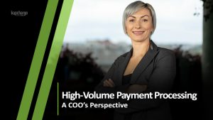 The COO’s Guide to High-Volume Payment Processing