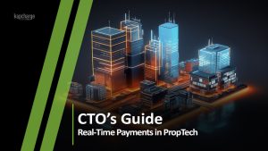 CTO’s Guide to Real-Time Payments in PropTech