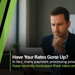 Have Your Rates Gone Up?