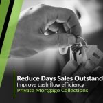 Reducing DSO in Private Mortgage Collections